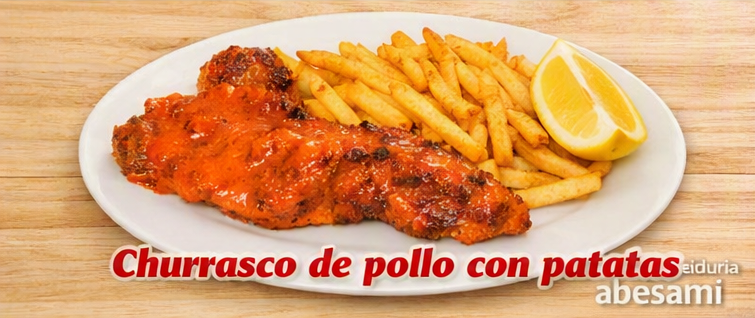 Churrasco de pollo con patatas